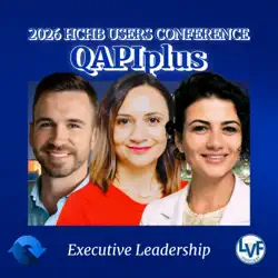 LVF - Live From 2026 HCHB Users Conference - QAPIplus Executive Team