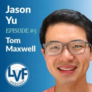 LVF #5 - Building Better Jobs for Clinicians with Jason Yu